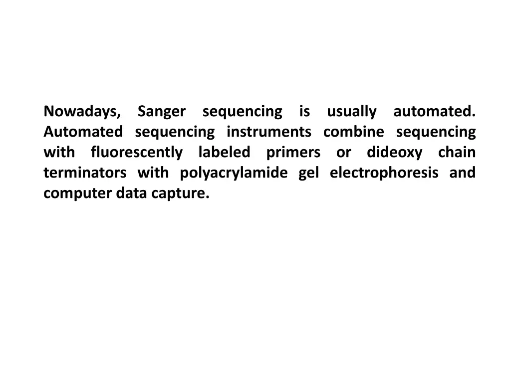 nowadays automated sequencing instruments combine