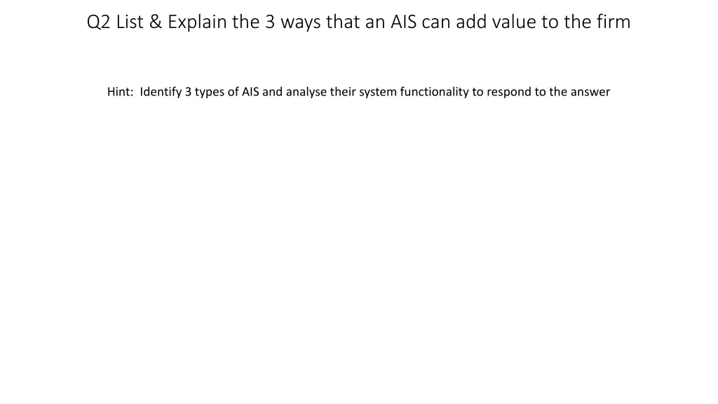 q2 list explain the 3 ways that