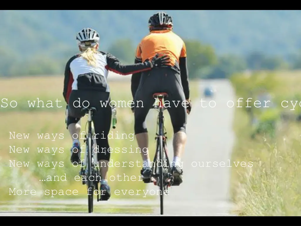 so what do women have to offer cycling 4