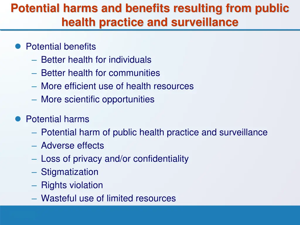 potential harms and benefits resulting from
