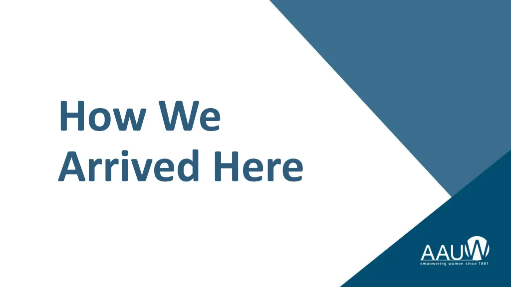how we arrived here