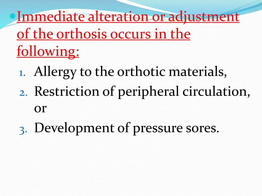 immediate alteration or adjustment