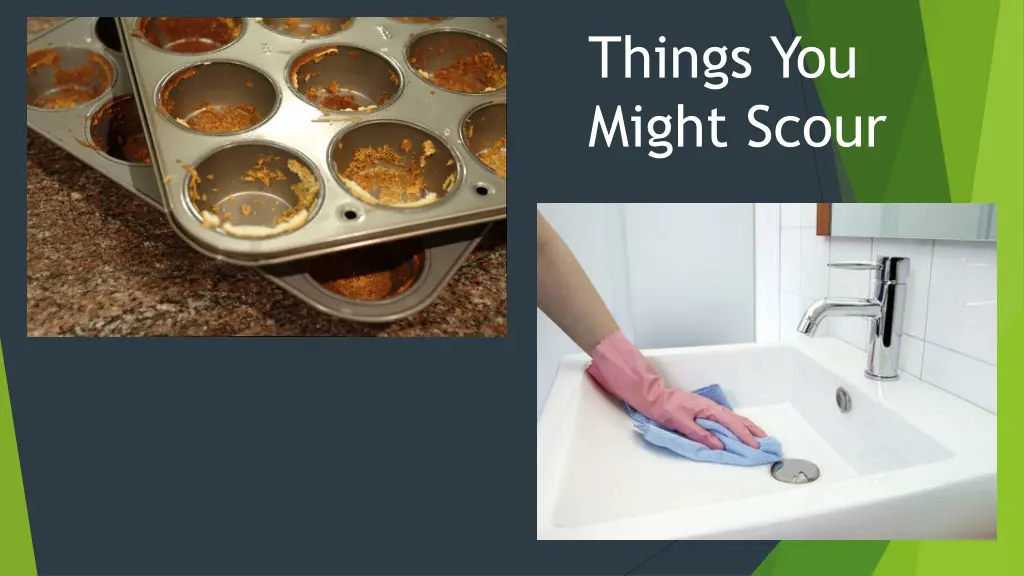 things you might scour