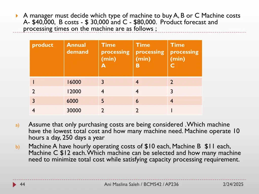 a manager must decide which type of machine