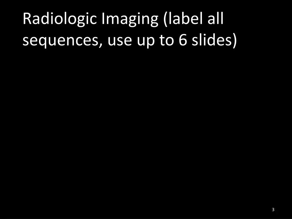 radiologic imaging label all sequences