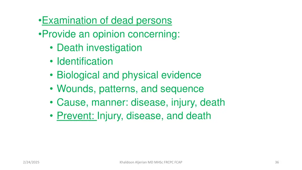 examination of dead persons provide an opinion
