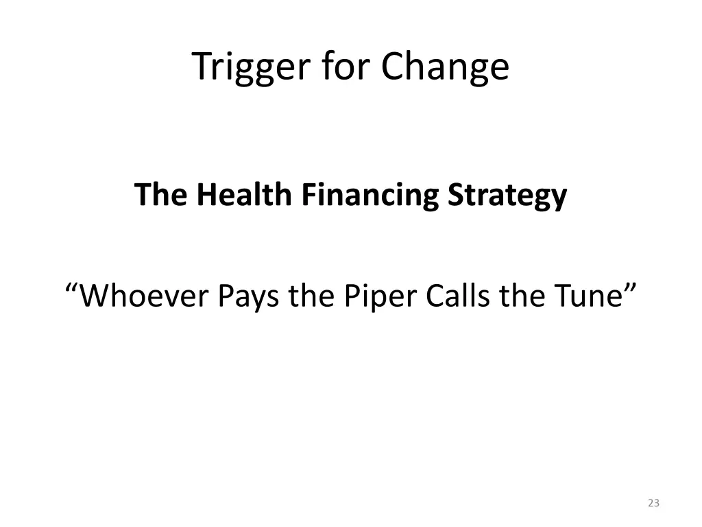 trigger for change