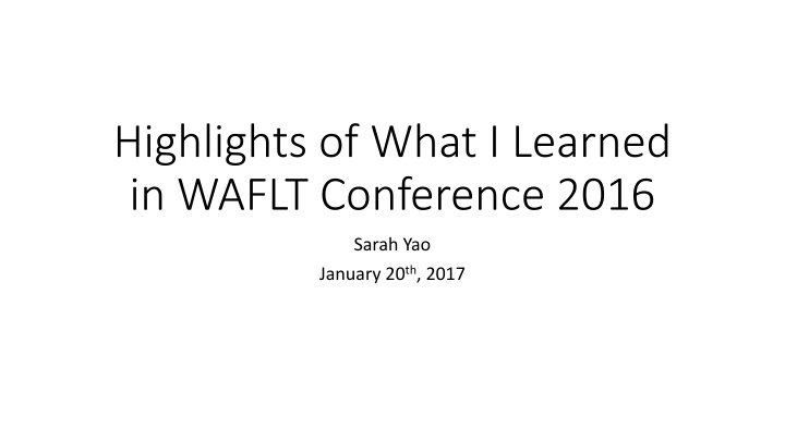 highlights of what i learned in waflt conference