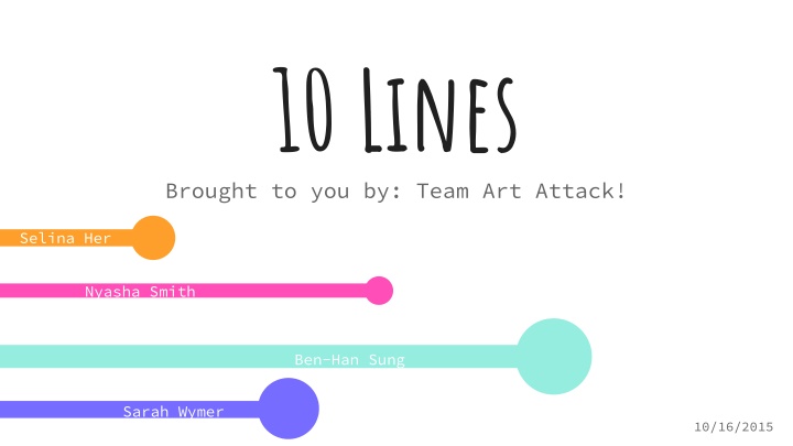 10 lines brought to you by team art attack