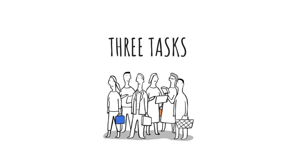 three tasks