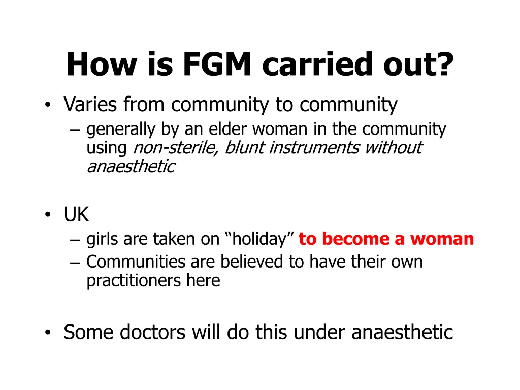 how is fgm carried out varies from community