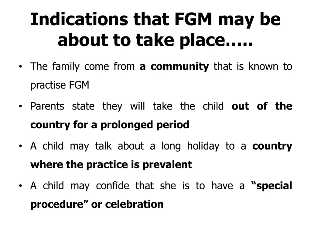 indications that fgm may be about to take place