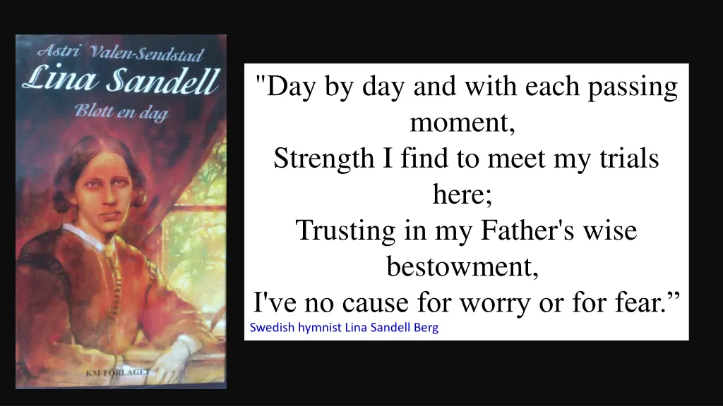 day by day and with each passing moment strength