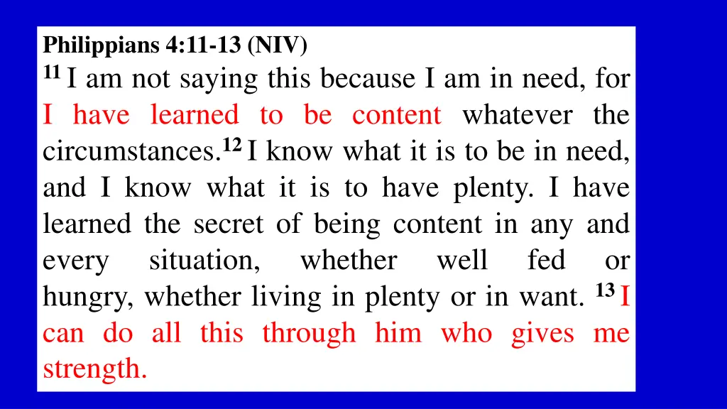 philippians 4 11 13 niv 11 i am not saying this