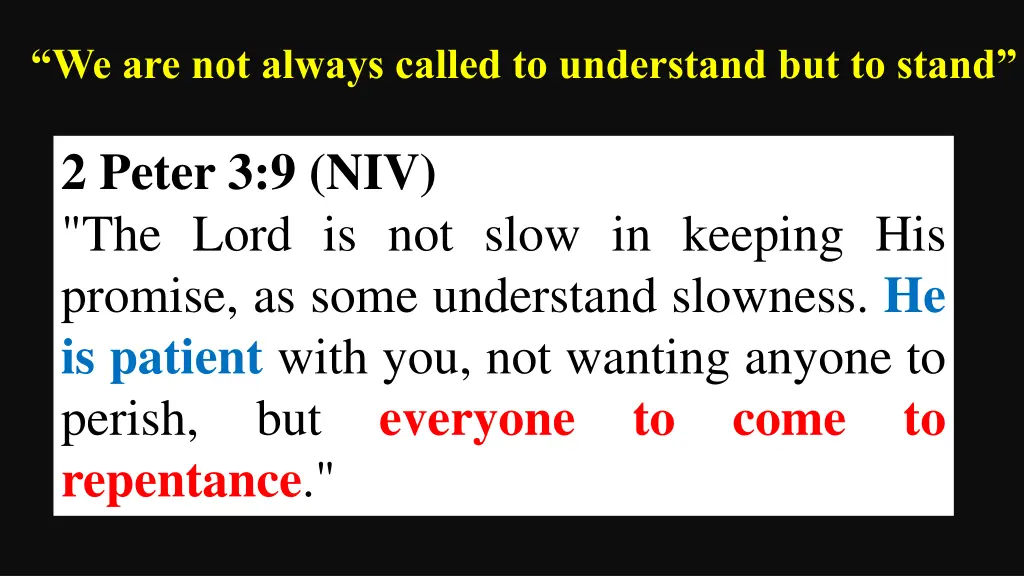 we are not always called to understand