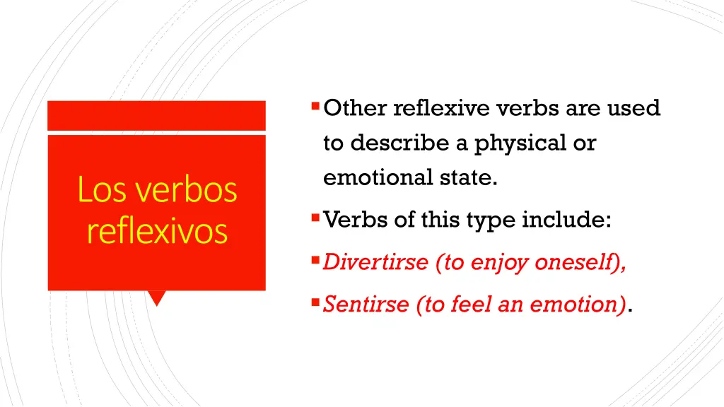 other reflexive verbs are used to describe