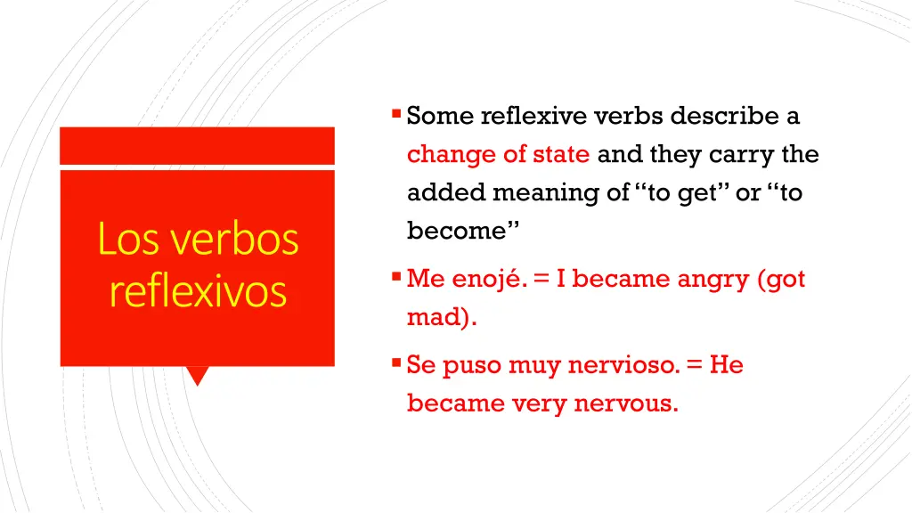 some reflexive verbs describe a change of state