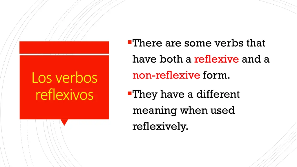 there are some verbs that have both a reflexive