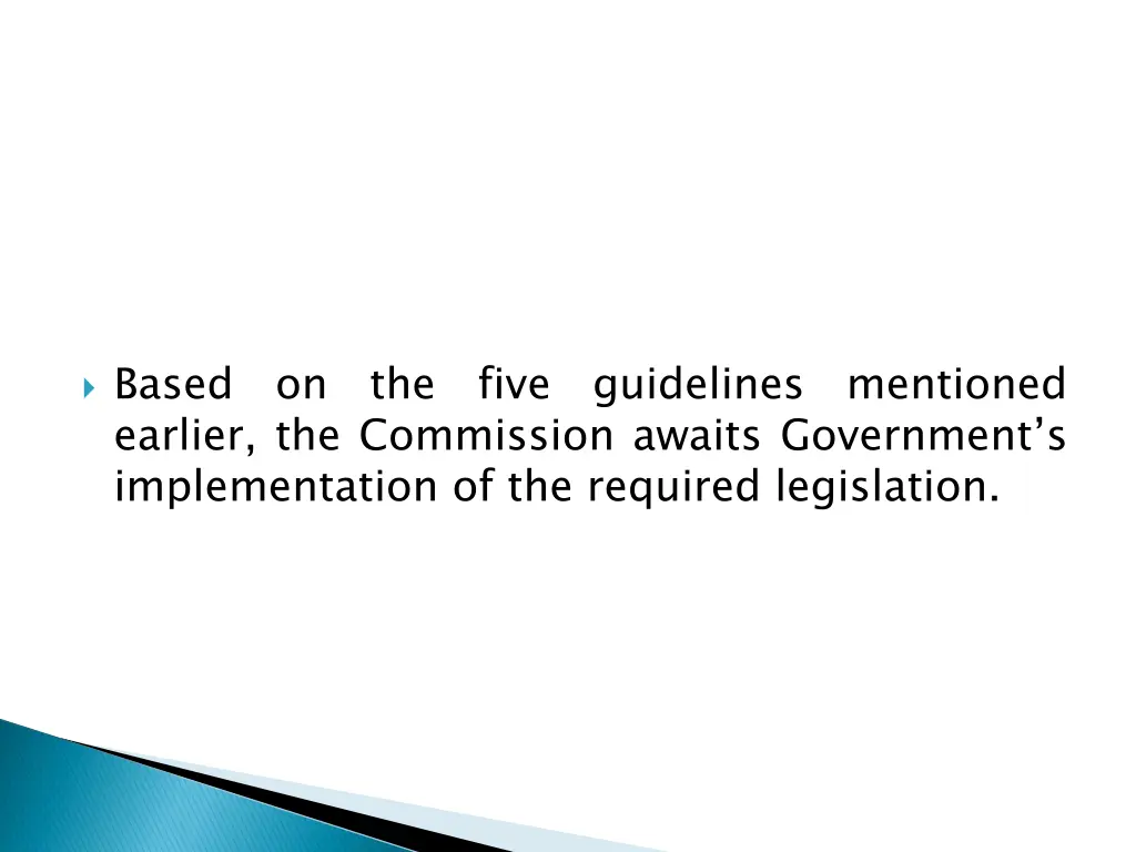 based earlier the commission awaits government