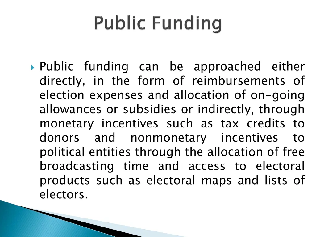 public funding can be approached either directly