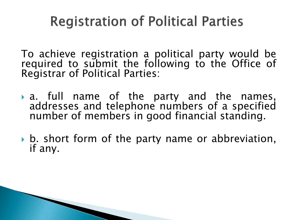 to achieve registration a political party would