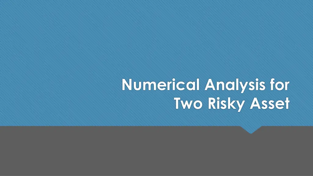 numerical analysis for two risky asset