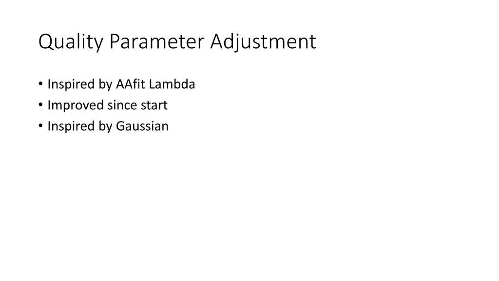 quality parameter adjustment