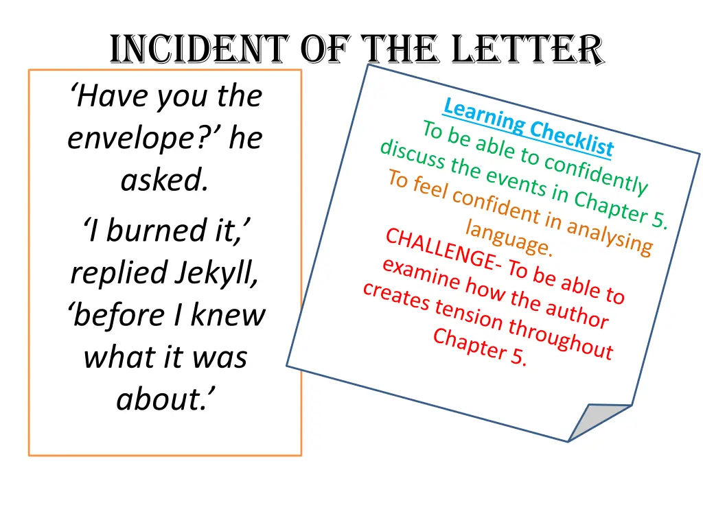 incident of the letter have you the envelope
