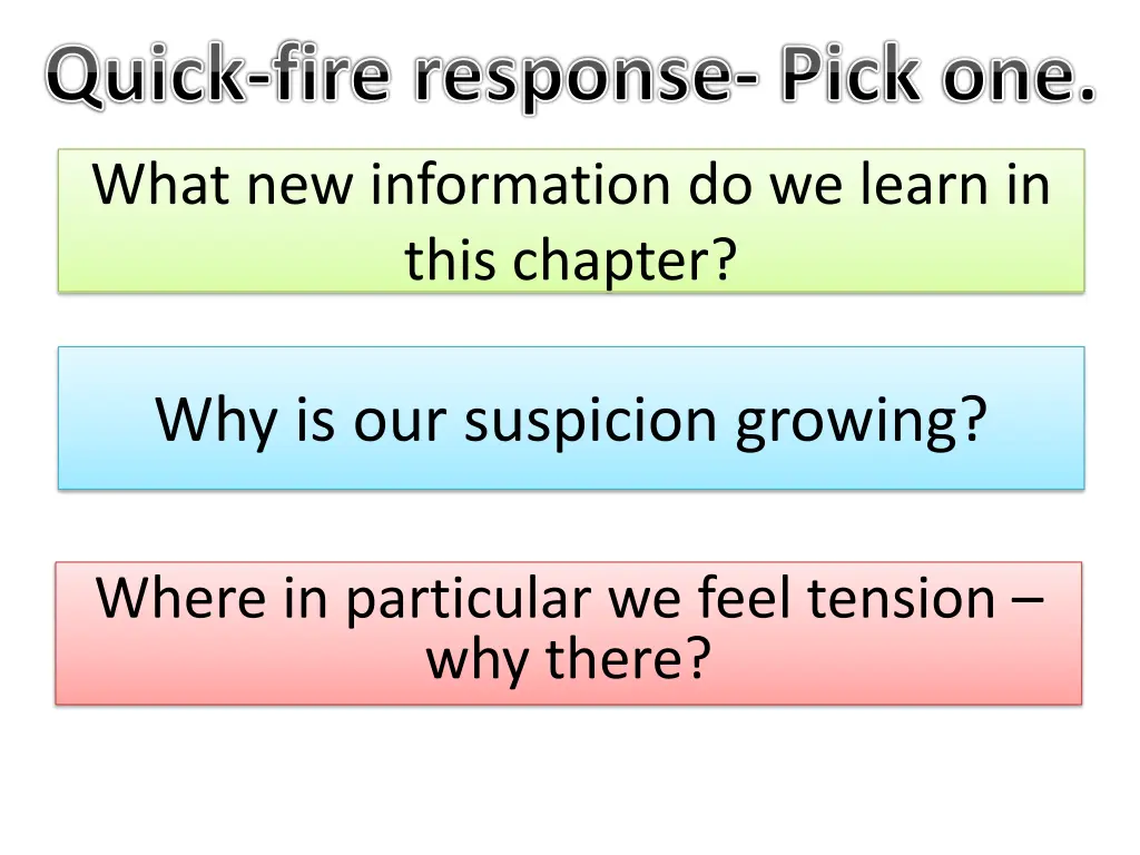 quick fire response pick one