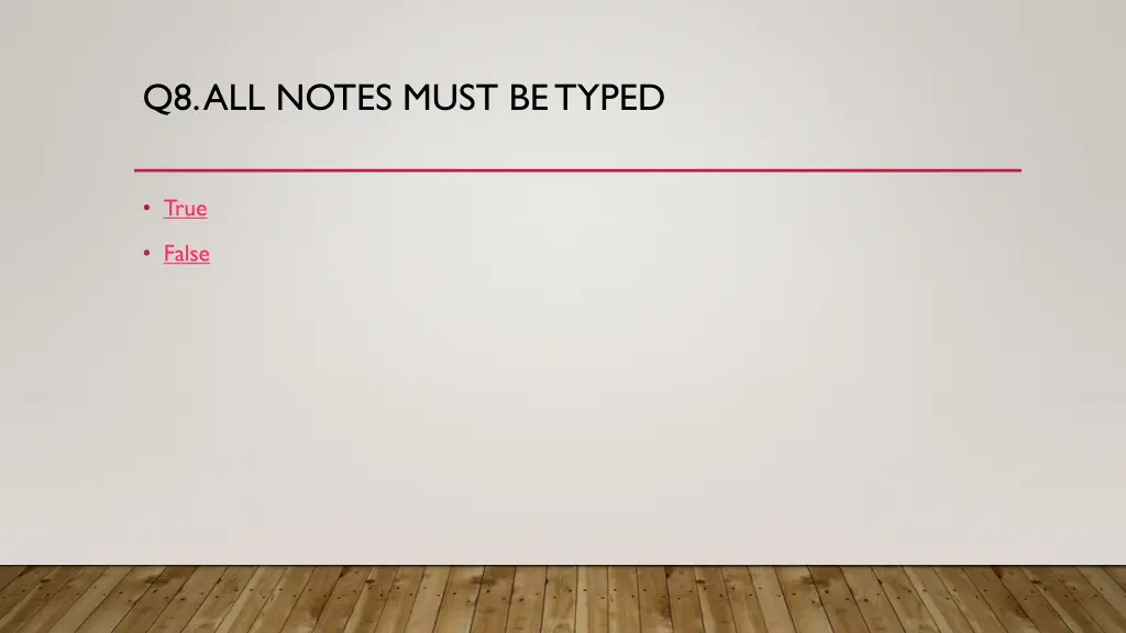 q8 all notes must be typed
