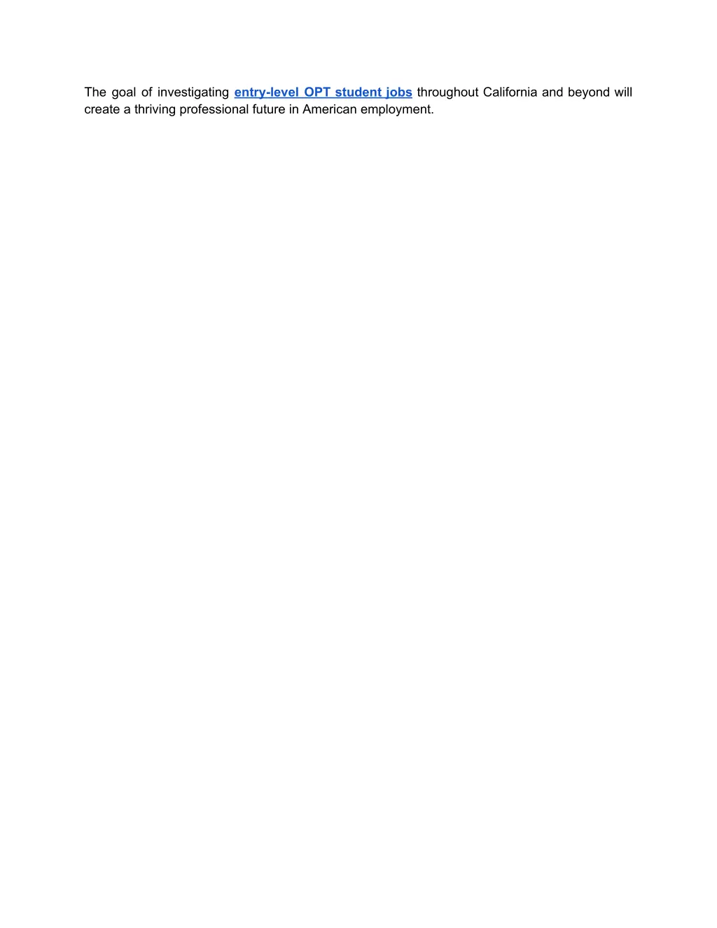 the goal of investigating entry level opt student