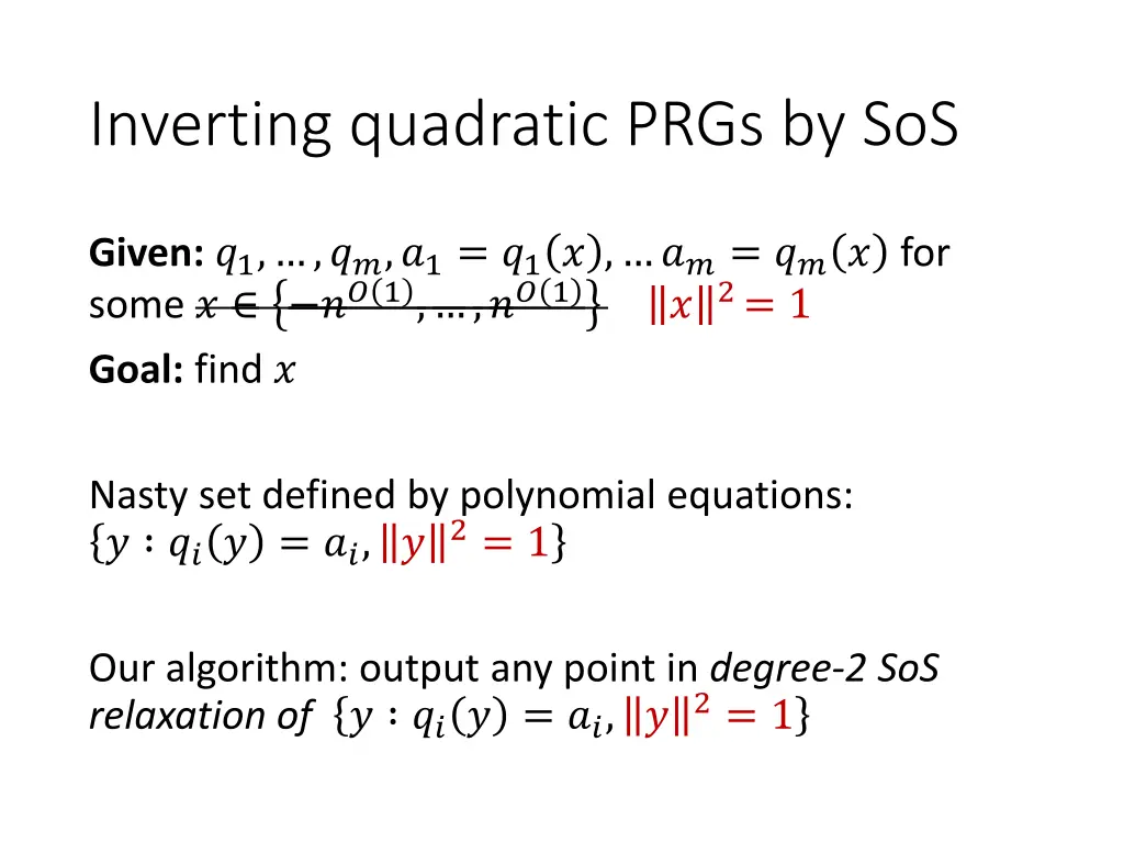 inverting quadratic prgs by sos 1