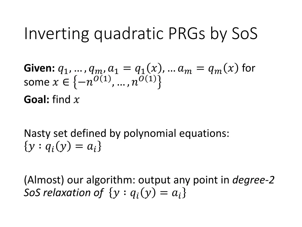 inverting quadratic prgs by sos