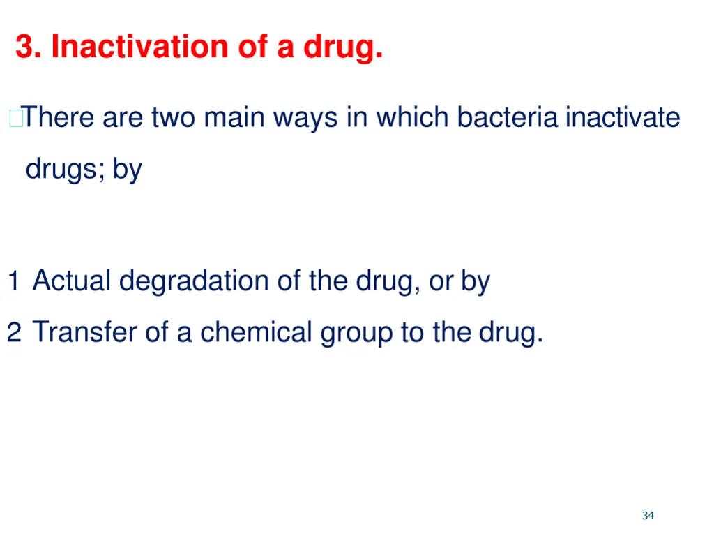 3 inactivation of a drug
