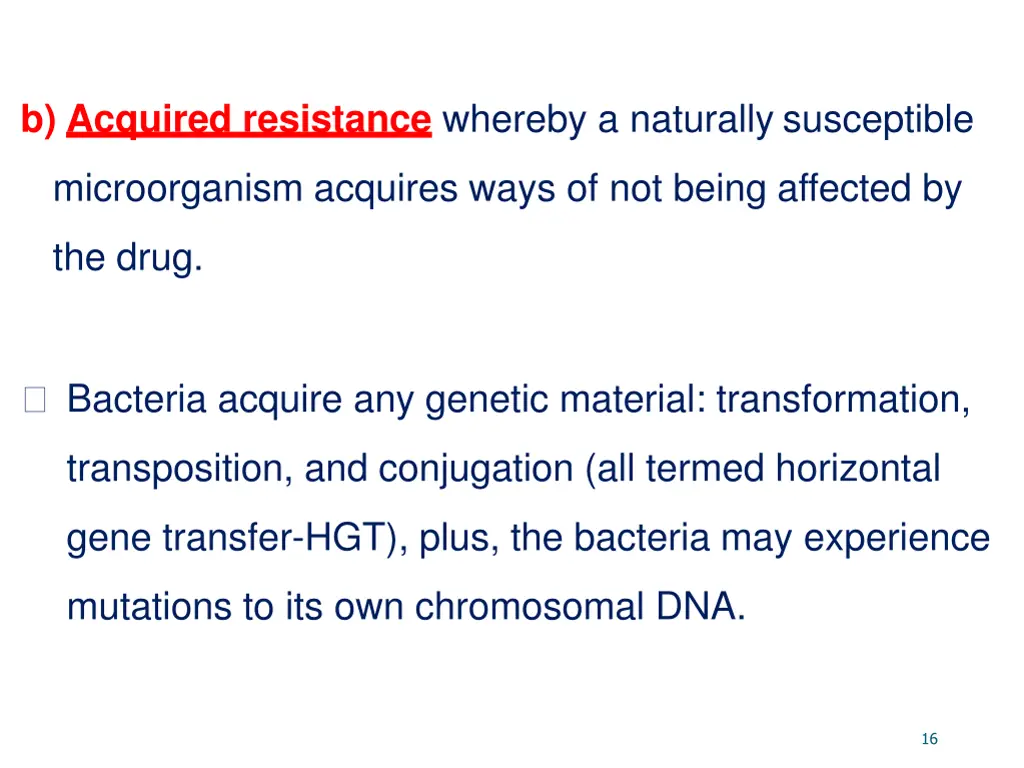 b acquired resistance whereby a naturally