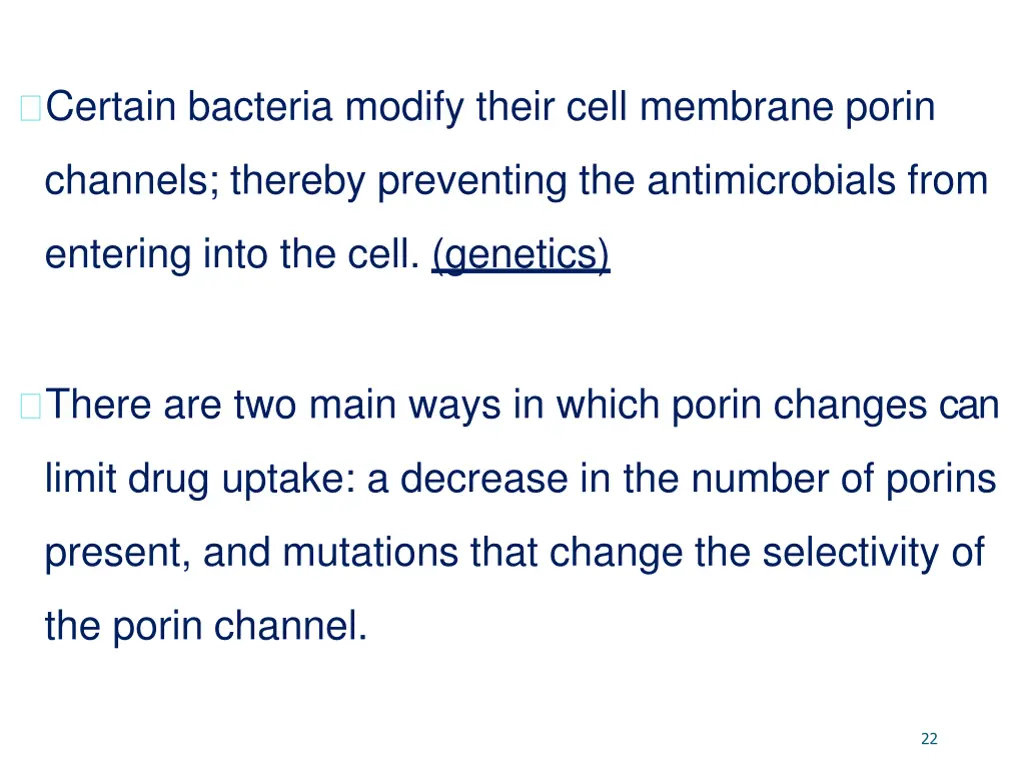 certain bacteria modify their cell membrane porin