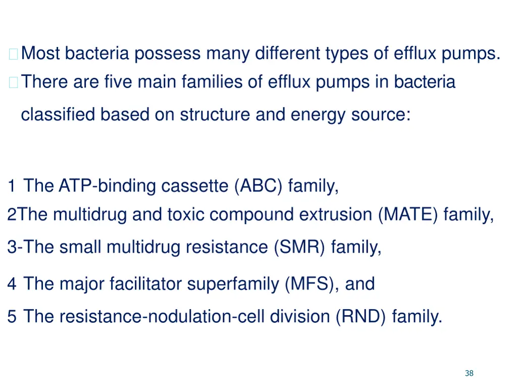 most bacteria possess many different types