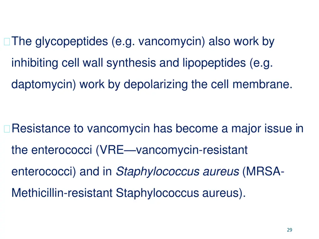 the glycopeptides e g vancomycin also work by