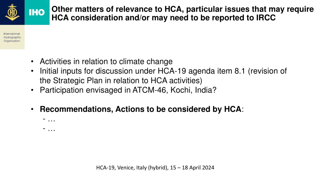 other matters of relevance to hca particular