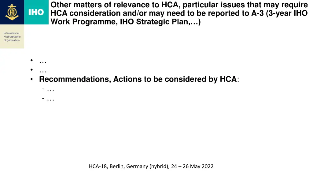 other matters of relevance to hca particular