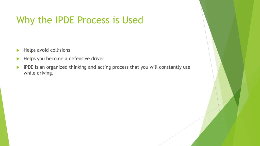 why the ipde process is used