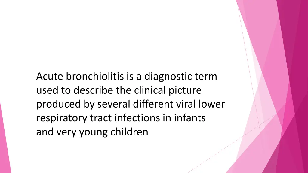 acute bronchiolitis is a diagnostic term used