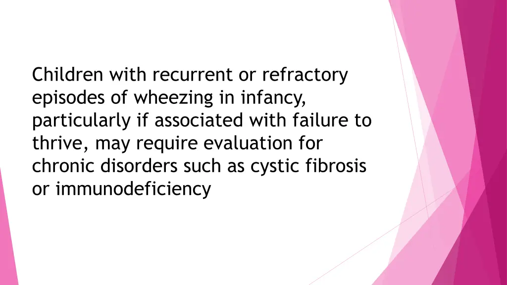 children with recurrent or refractory episodes