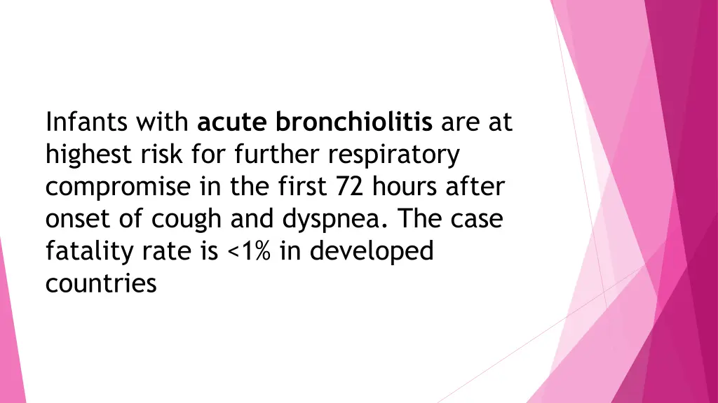 infants with acute bronchiolitis are at highest