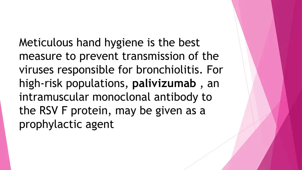 meticulous hand hygiene is the best measure
