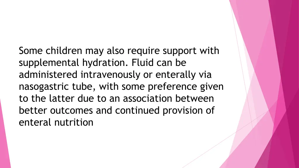 some children may also require support with