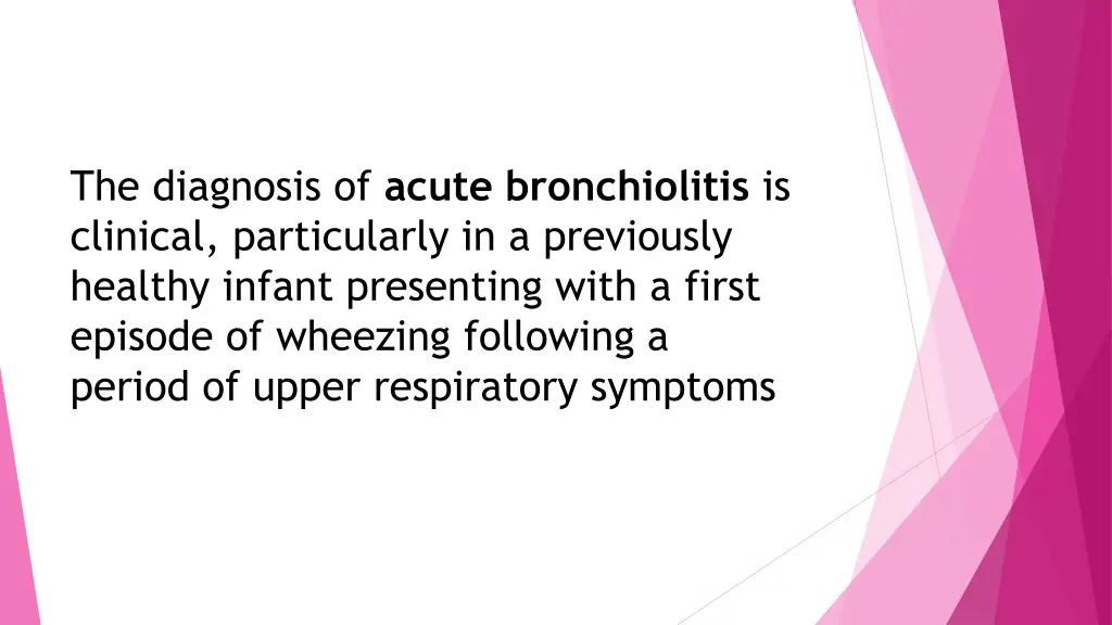the diagnosis of acute bronchiolitis is clinical