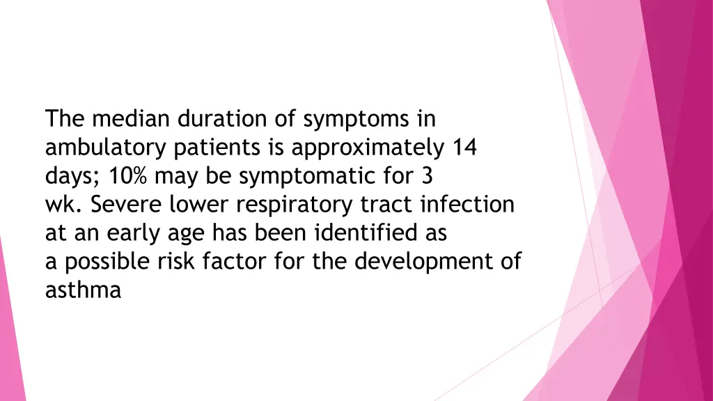 the median duration of symptoms in ambulatory