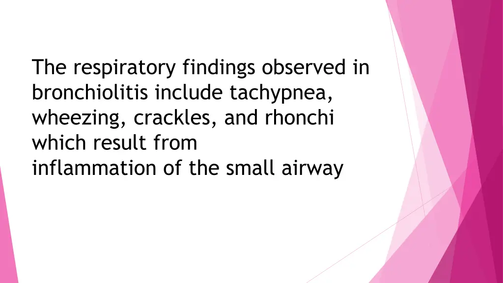 the respiratory findings observed