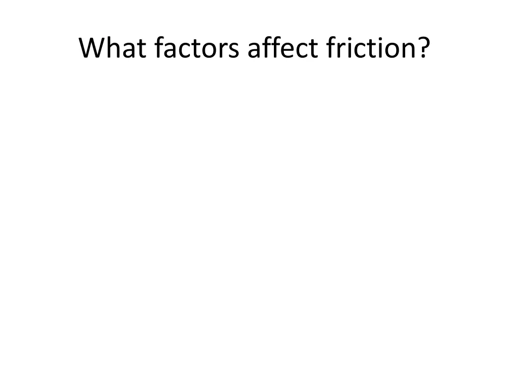 what factors affect friction